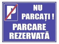 Parcare rezervata nu parcati