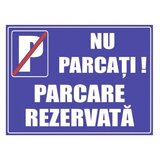 Parcare rezervata nu parcati